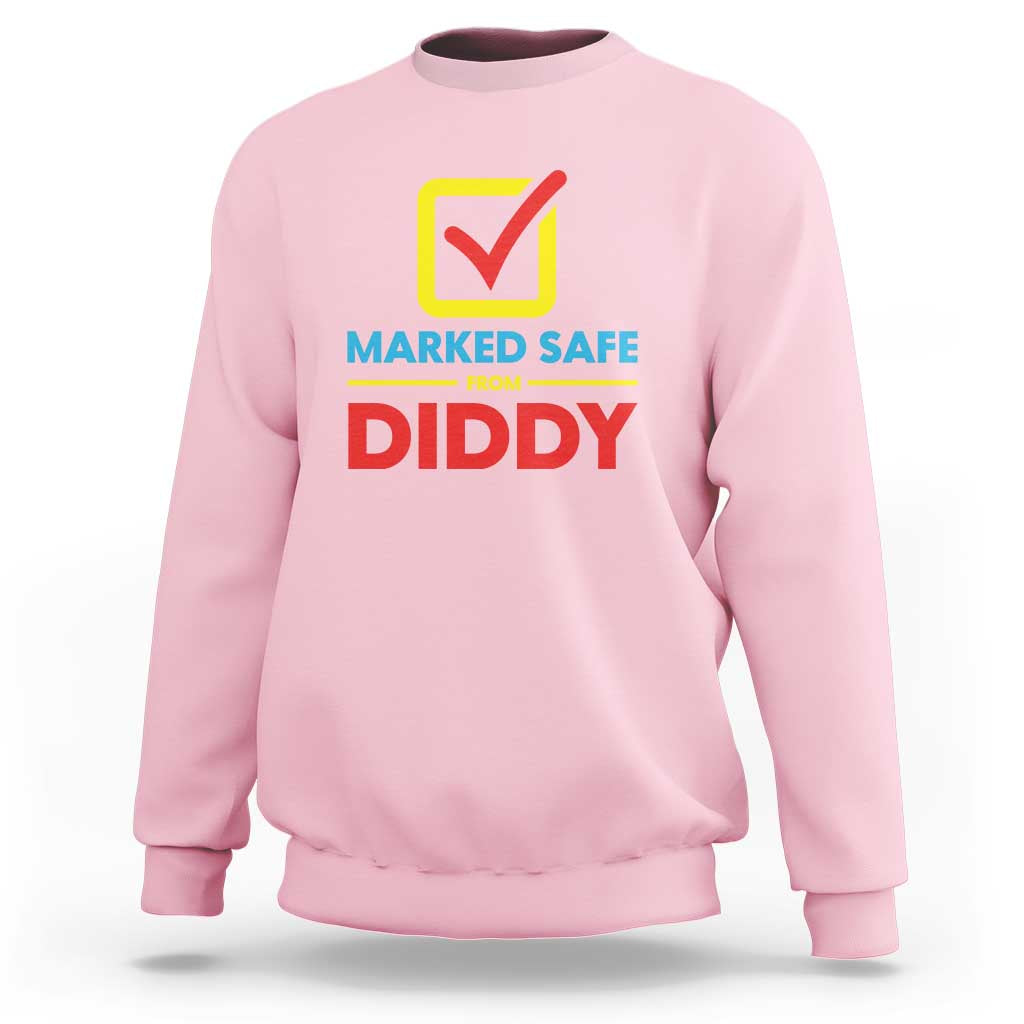 Marked Safe From Diddy Sweatshirt - Wonder Print Shop