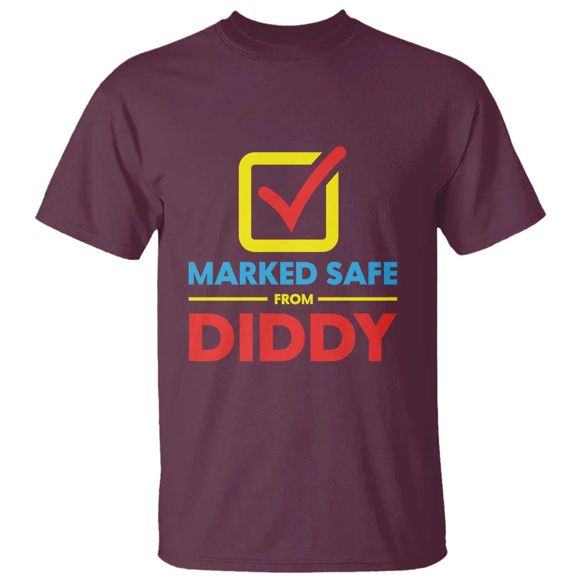 Marked Safe From Diddy T Shirt - Wonder Print Shop
