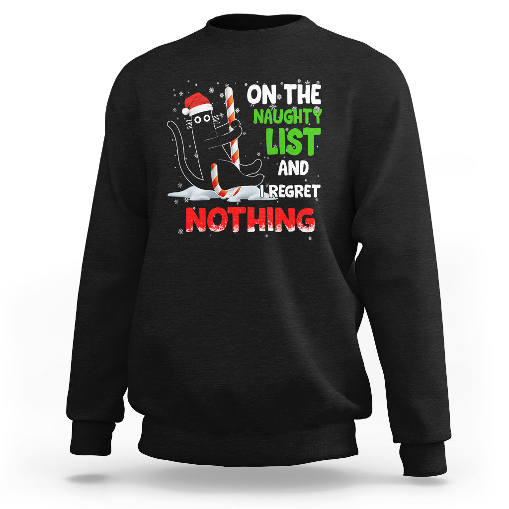 On The Naughty List And I Regret Nothing Funny Cat Lover Sweatshirt - Wonder Print Shop
