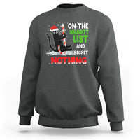 On The Naughty List And I Regret Nothing Funny Cat Lover Sweatshirt - Wonder Print Shop