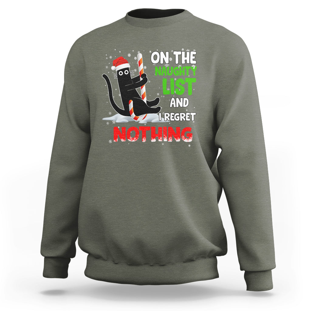 On The Naughty List And I Regret Nothing Funny Cat Lover Sweatshirt - Wonder Print Shop