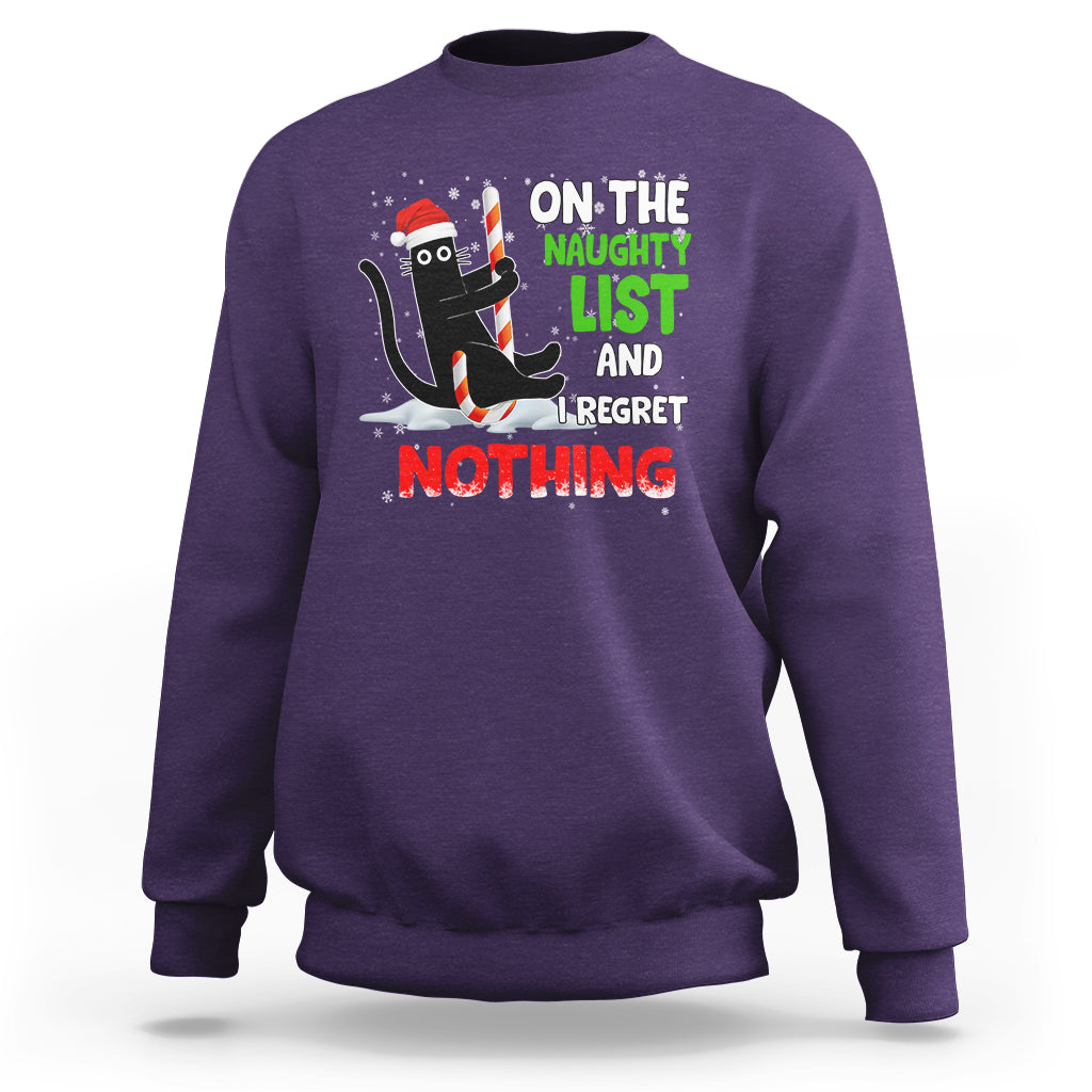 On The Naughty List And I Regret Nothing Funny Cat Lover Sweatshirt - Wonder Print Shop