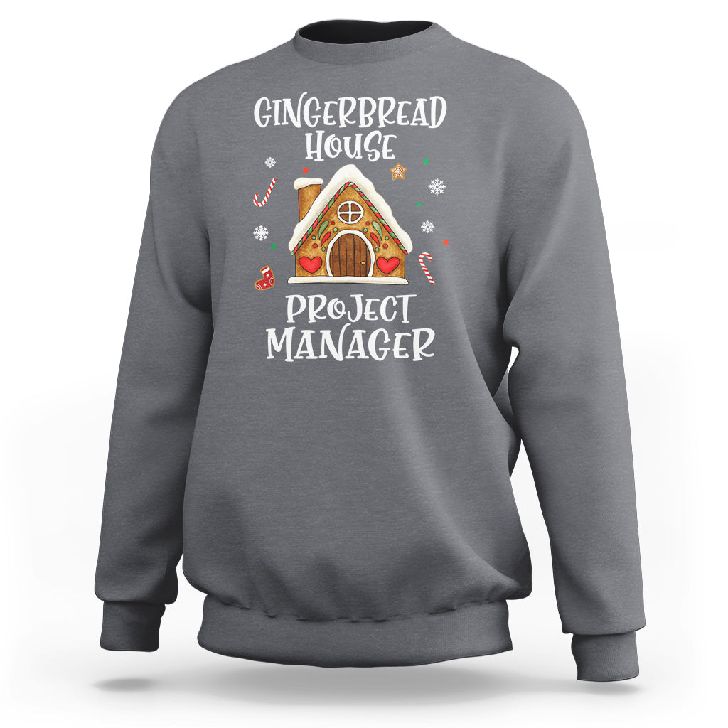 Christmas Sweatshirt Gingerbread House Project manager Decorating Baking - Wonder Print Shop