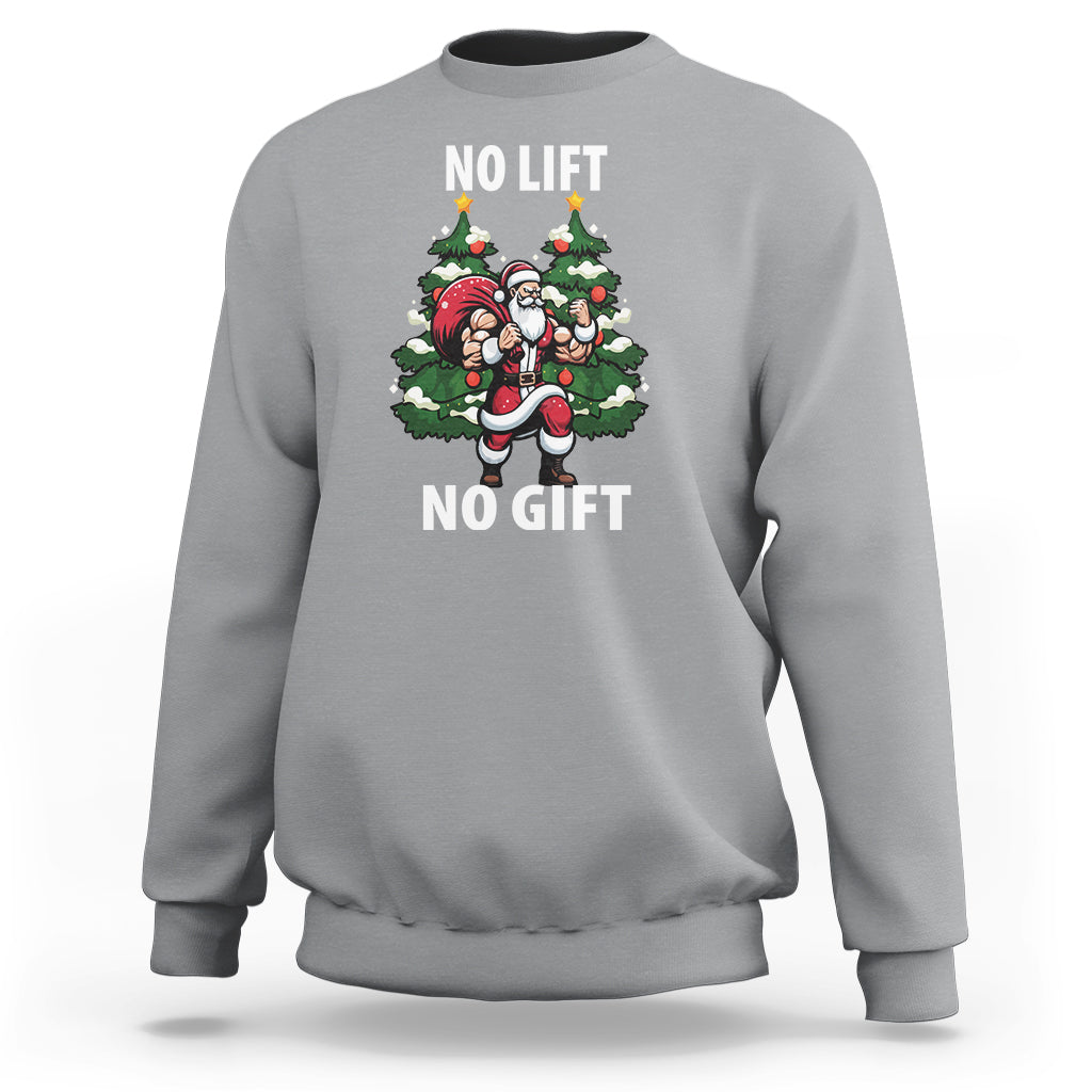 Christmas Sweatshirt No Lift No Gift Santa Bodybuilding Gymer - Wonder Print Shop