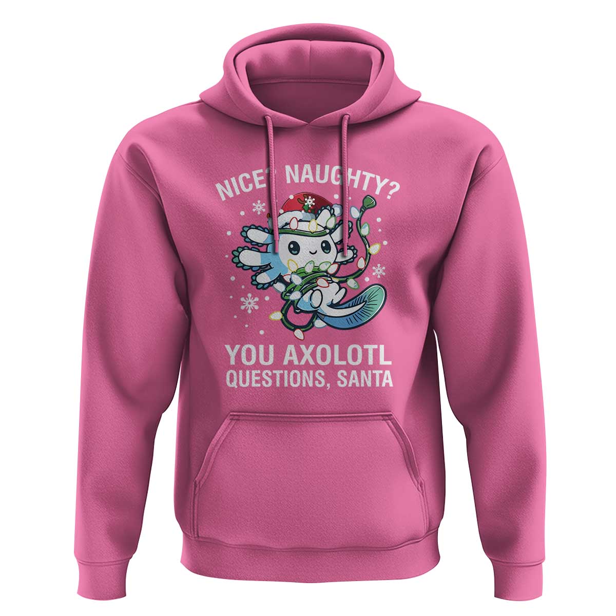 Christmas Axolotl Hoodie Nice Naughty You Axolotl Questions Santa