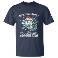 Christmas Axolotl T Shirt Nice Naughty You Axolotl Questions Santa - Wonder Print Shop