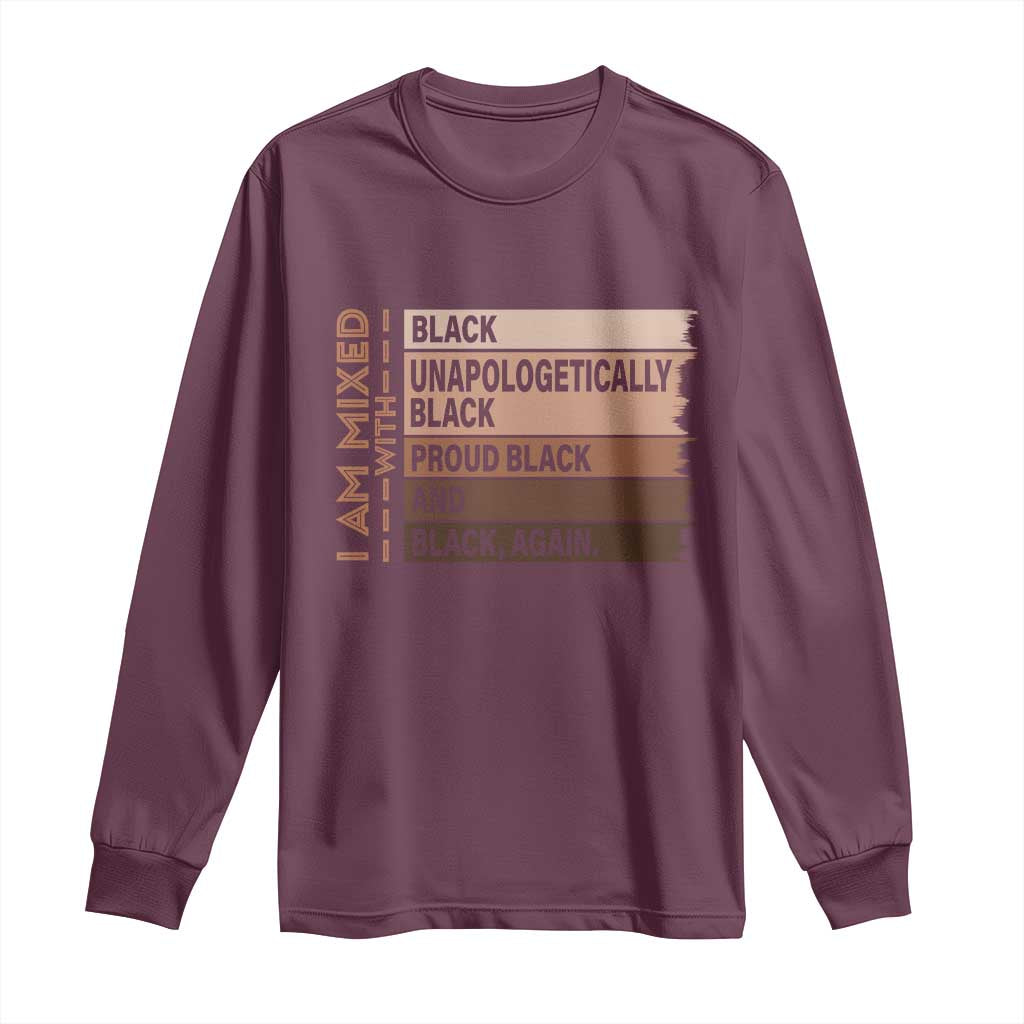 Melanin Pride Long Sleeve Shirt Yes I'm Mixed With Black TS09