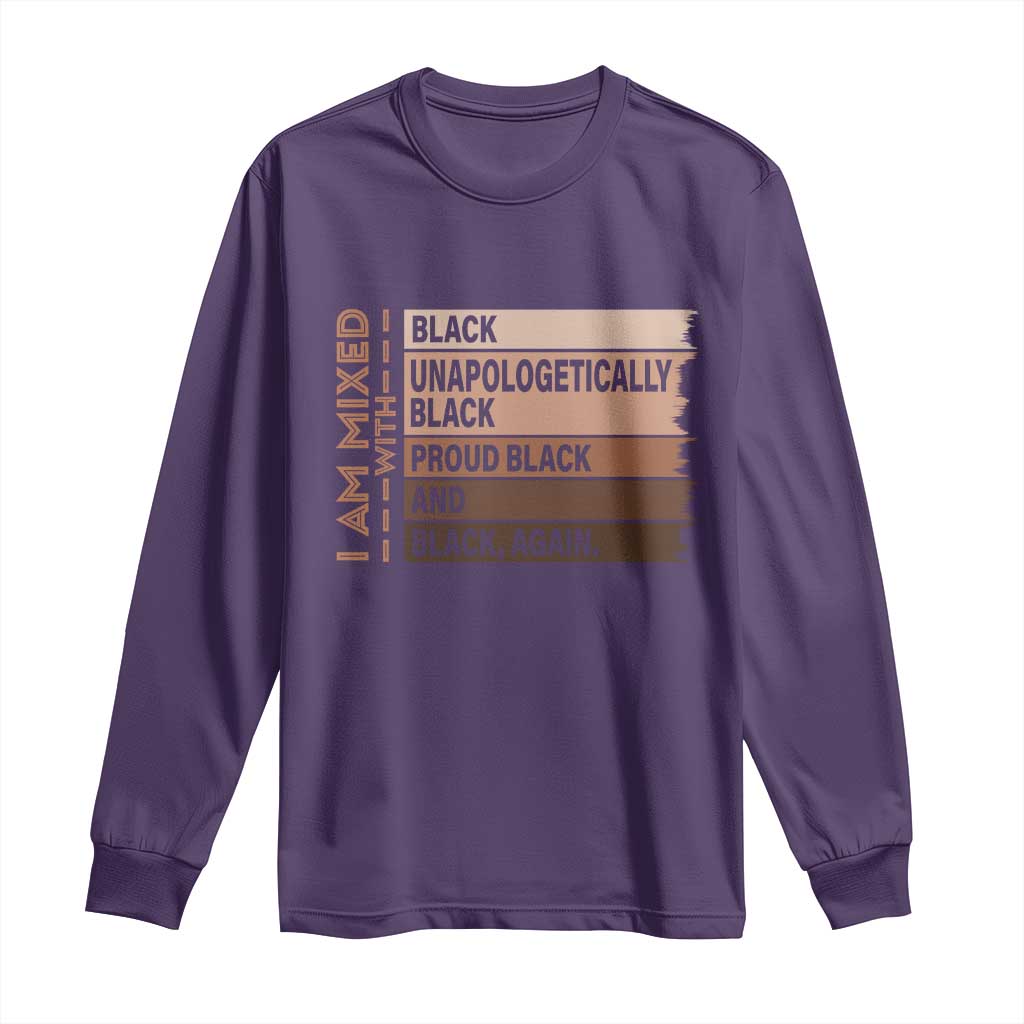 Melanin Pride Long Sleeve Shirt Yes I'm Mixed With Black TS09