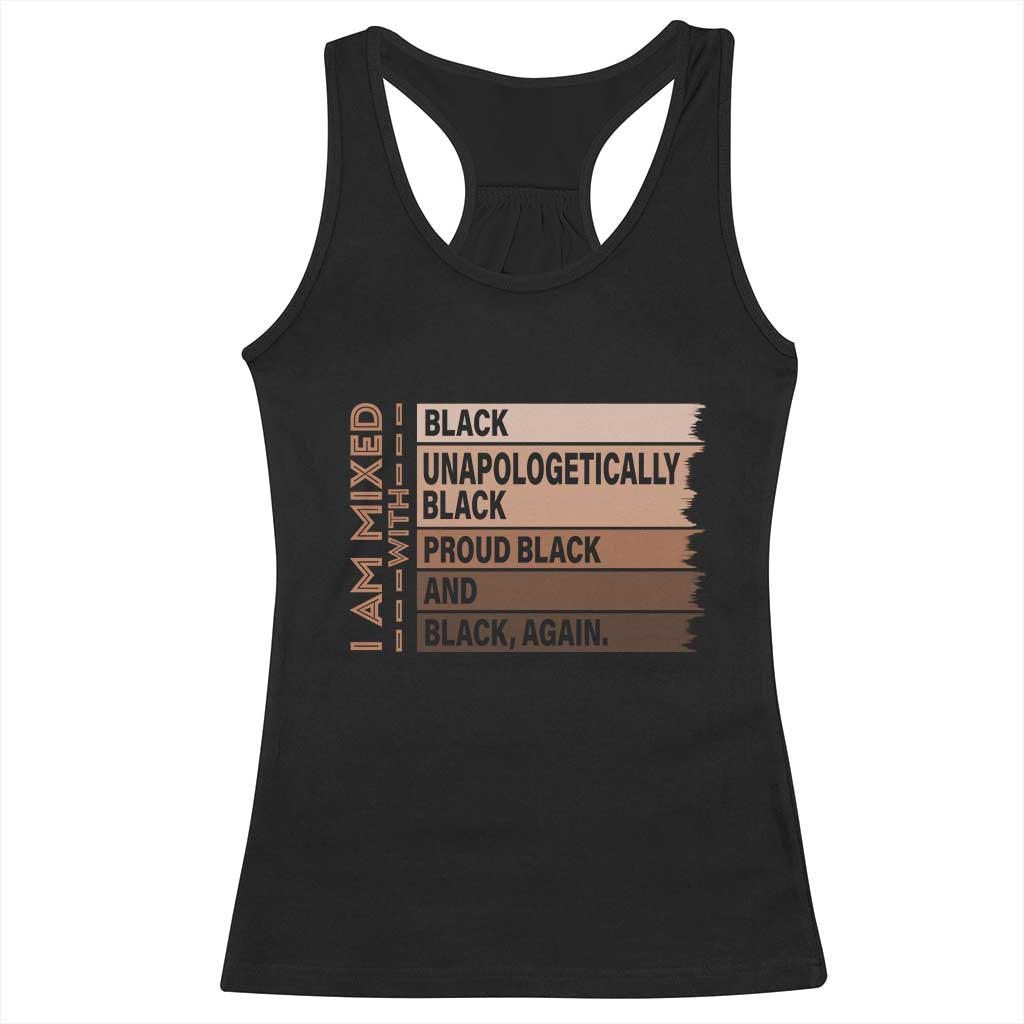 Melanin Pride Racerback Tank Top Yes I'm Mixed With Black TS09