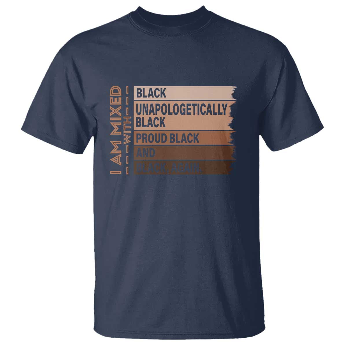 Melanin Pride T Shirt Yes I'm Mixed With Black TS09