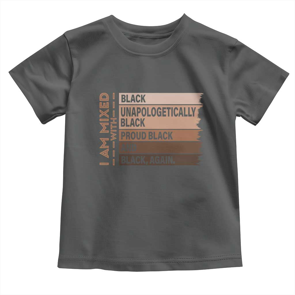 Melanin Pride Toddler T Shirt Yes I'm Mixed With Black TS09