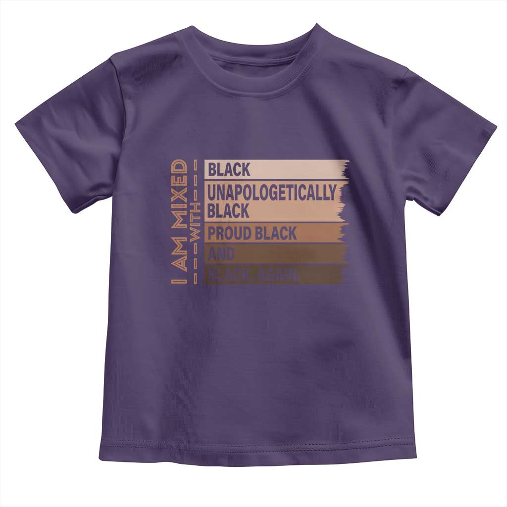 Melanin Pride Toddler T Shirt Yes I'm Mixed With Black TS09
