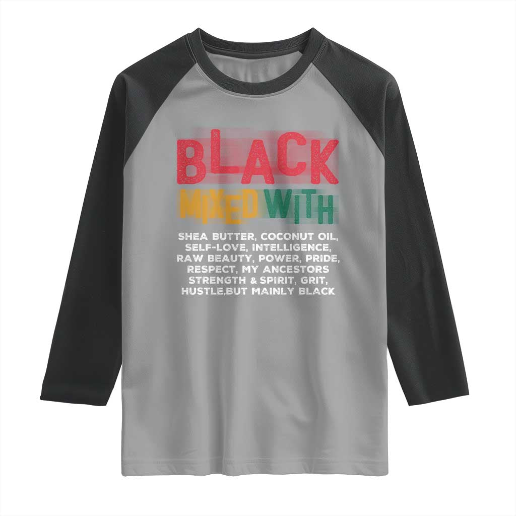 Funny Black Pride Raglan Shirt Yes I'm Mixed With Black