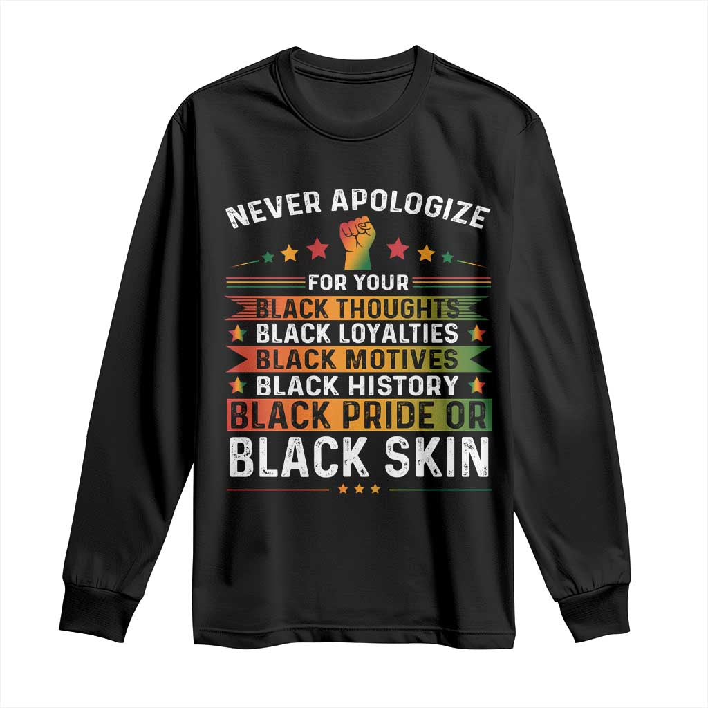 Black Pride Long Sleeve Shirt Never Apologize For Your Blackness Black History Month