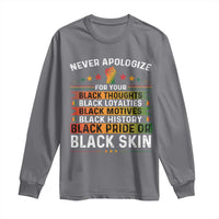 Black Pride Long Sleeve Shirt Never Apologize For Your Blackness Black History Month