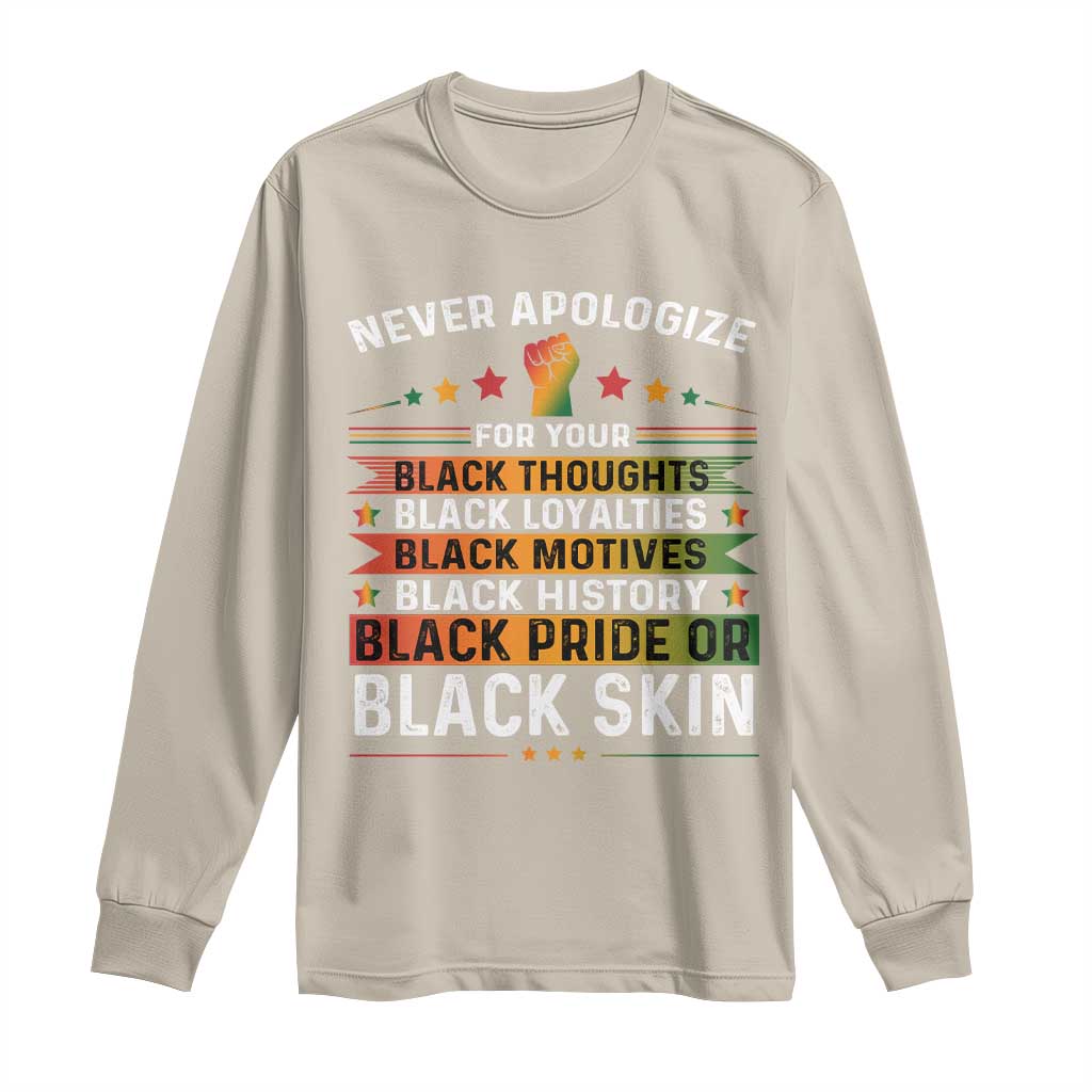 Black Pride Long Sleeve Shirt Never Apologize For Your Blackness Black History Month