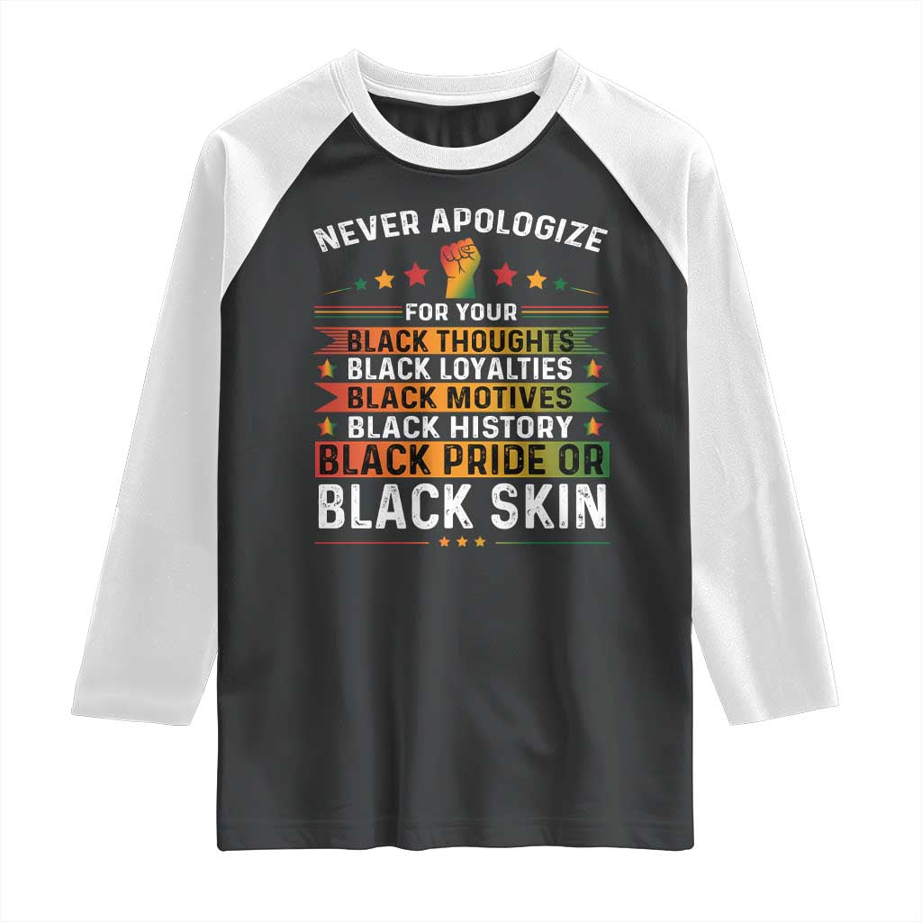 Black Pride Raglan Shirt Never Apologize For Your Blackness Black History Month