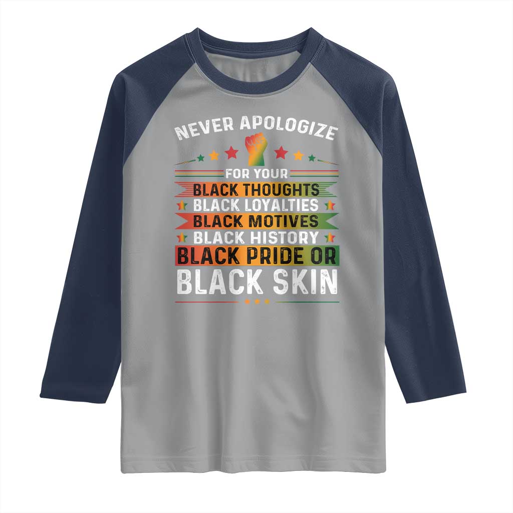 Black Pride Raglan Shirt Never Apologize For Your Blackness Black History Month