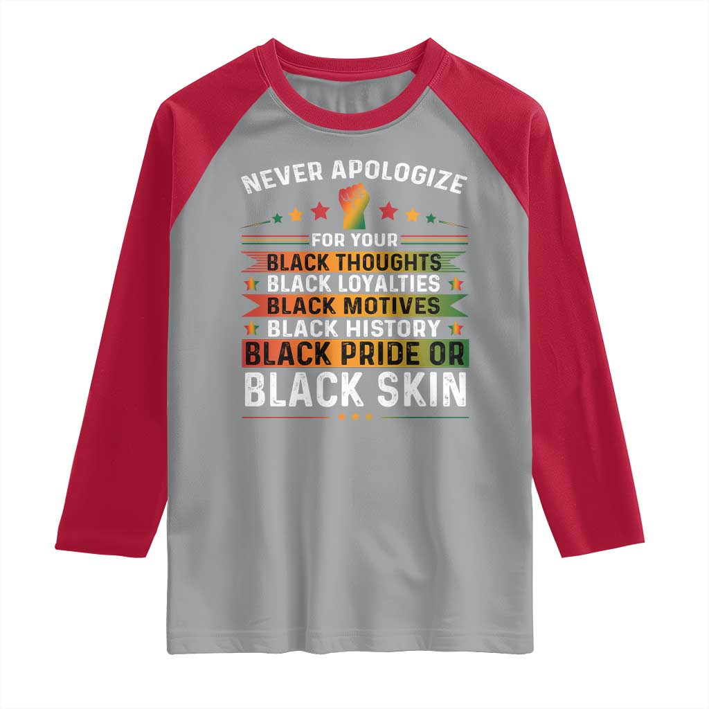 Black Pride Raglan Shirt Never Apologize For Your Blackness Black History Month