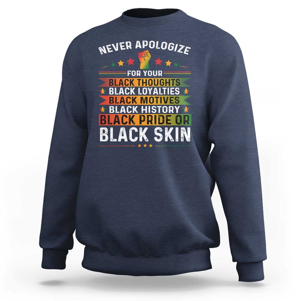 Black Pride Sweatshirt Never Apologize For Your Blackness Black History Month