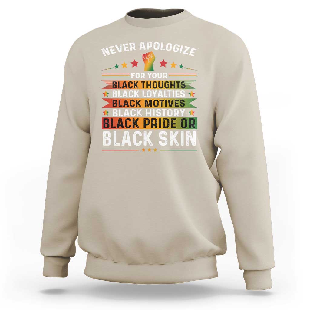 Black Pride Sweatshirt Never Apologize For Your Blackness Black History Month