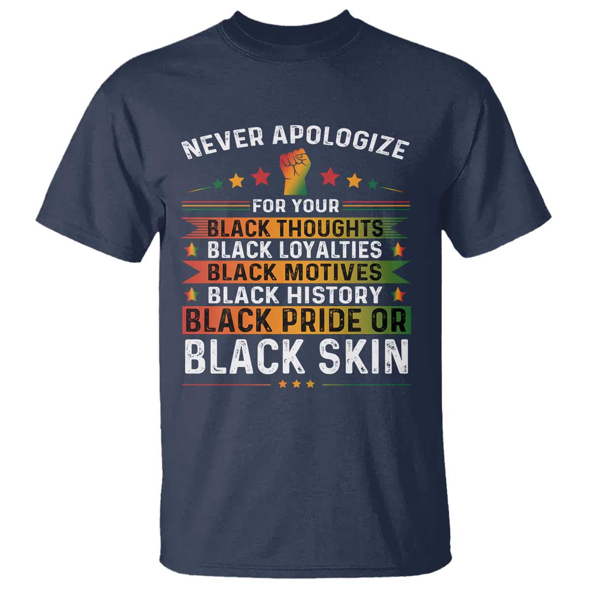 Black Pride T Shirt Never Apologize For Your Blackness Black History Month