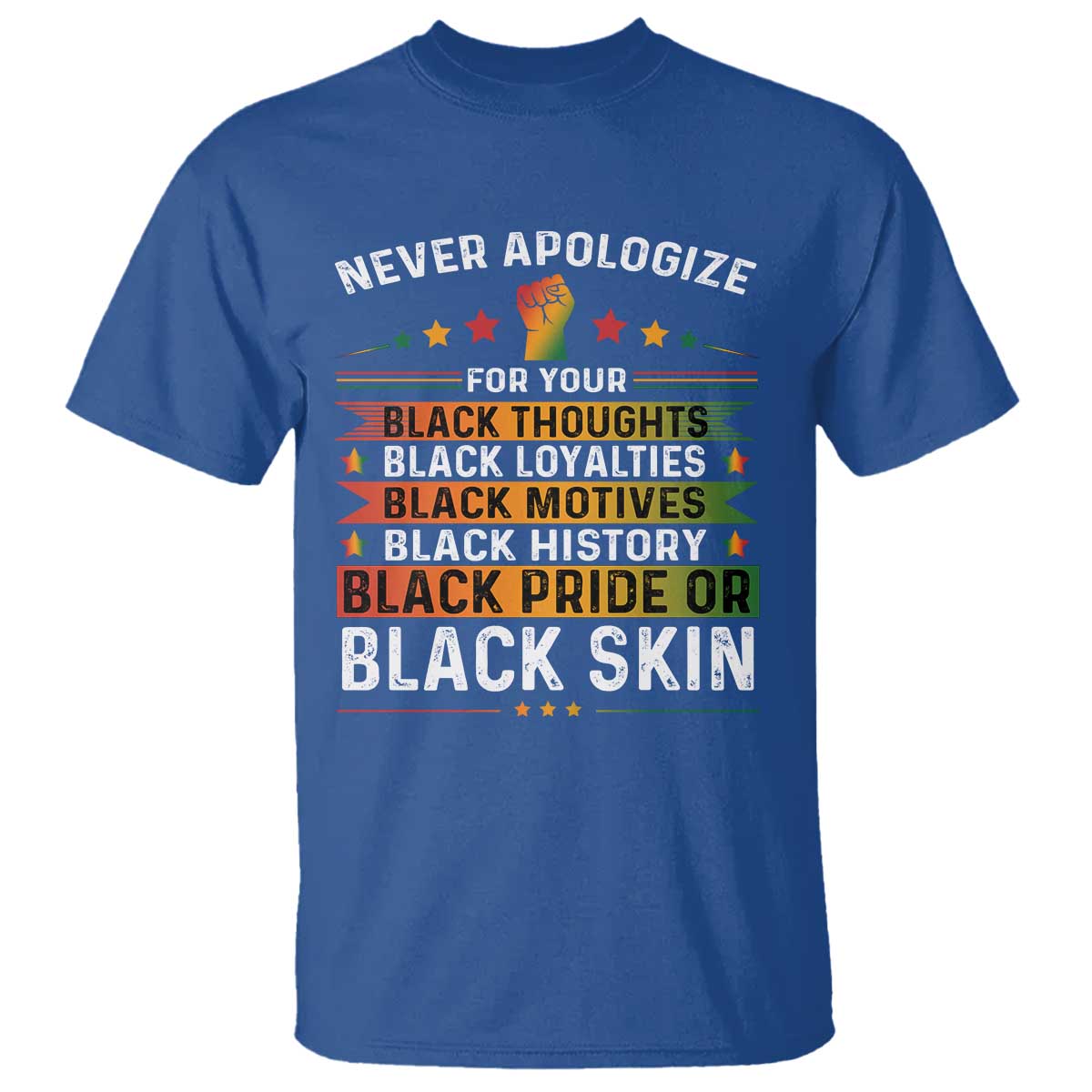 Black Pride T Shirt Never Apologize For Your Blackness Black History Month