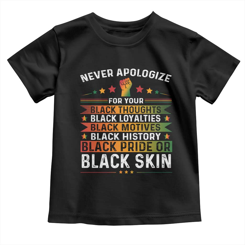 Black Pride Toddler T Shirt Never Apologize For Your Blackness Black History Month