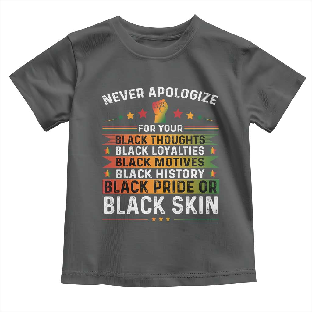 Black Pride Toddler T Shirt Never Apologize For Your Blackness Black History Month