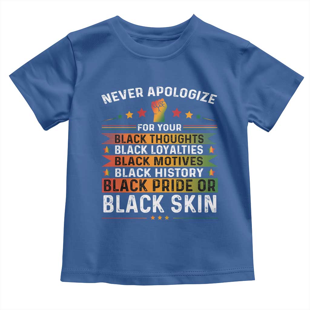 Black Pride Toddler T Shirt Never Apologize For Your Blackness Black History Month