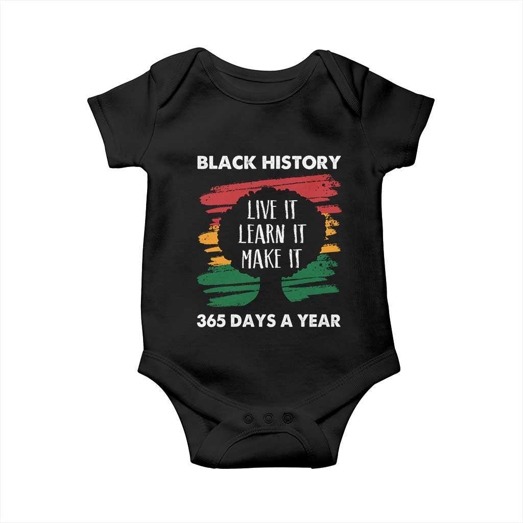 Black History Inspirational Baby Onesie Live It Learn It Make It