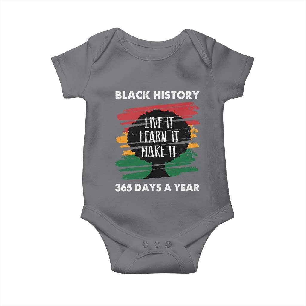 Black History Inspirational Baby Onesie Live It Learn It Make It