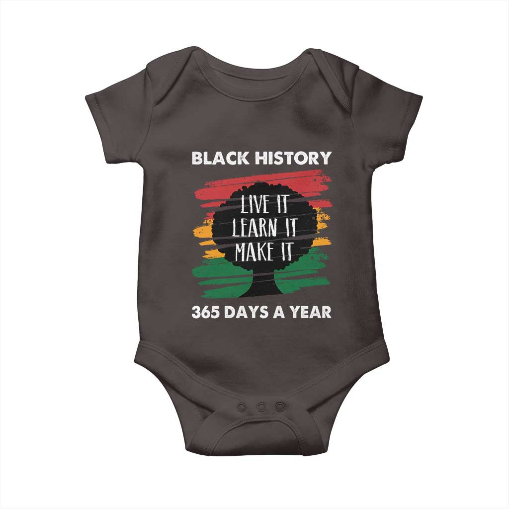 Black History Inspirational Baby Onesie Live It Learn It Make It