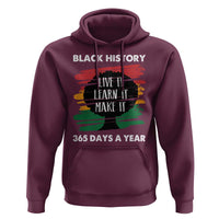 Black History Inspirational Hoodie Live It Learn It Make It