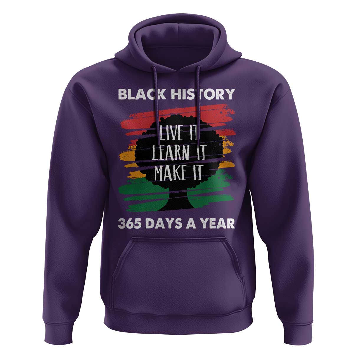 Black History Inspirational Hoodie Live It Learn It Make It