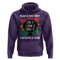 Black History Inspirational Hoodie Live It Learn It Make It