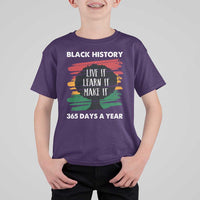 Black History Inspirational T Shirt For Kid Live It Learn It Make It