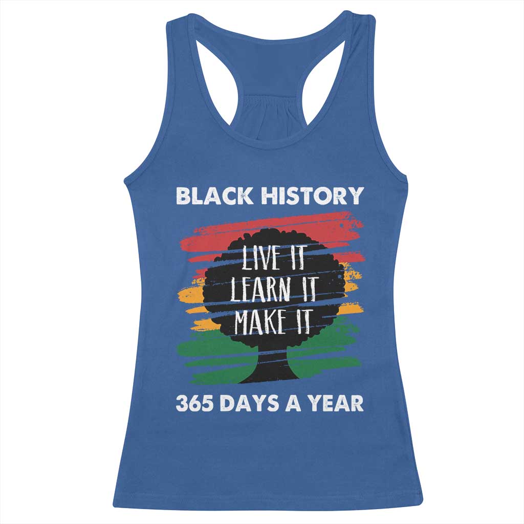 Black History Inspirational Racerback Tank Top Live It Learn It Make It