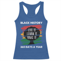 Black History Inspirational Racerback Tank Top Live It Learn It Make It