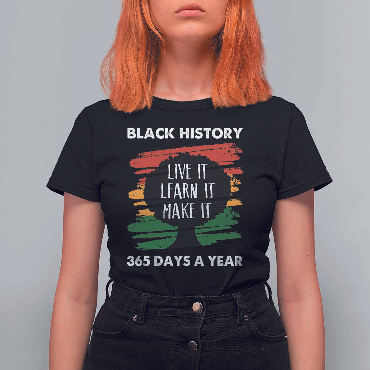 Black History Inspirational T Shirt For Women Live It Learn It Make It