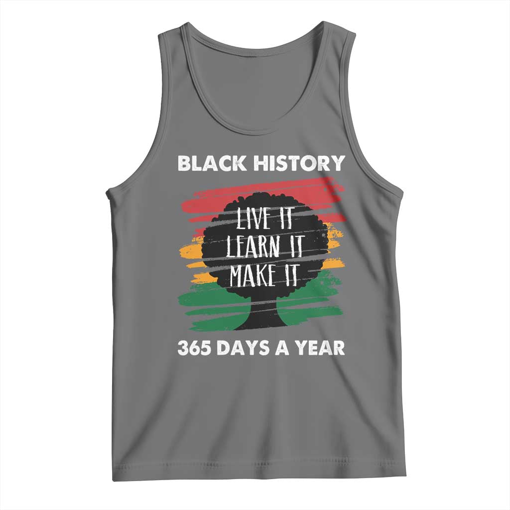 Black History Inspirational Tank Top Live It Learn It Make It
