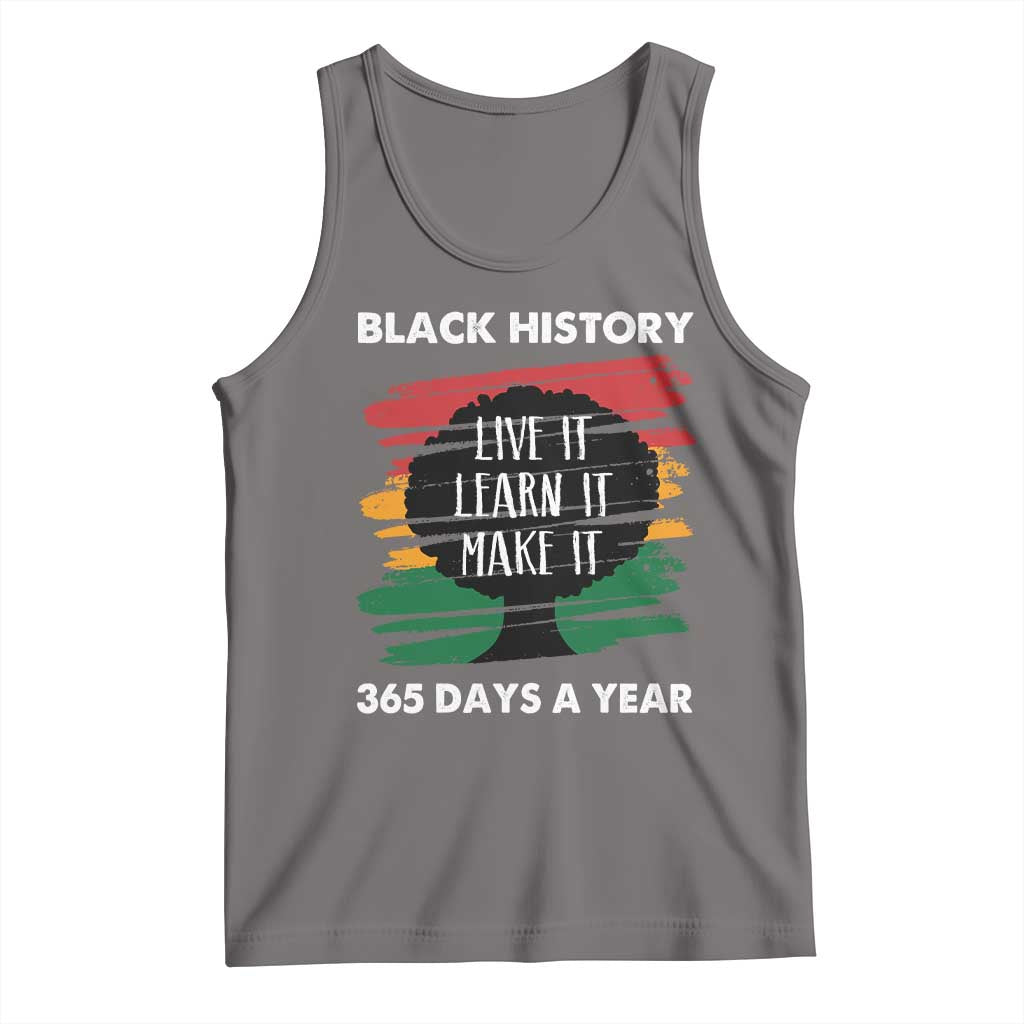 Black History Inspirational Tank Top Live It Learn It Make It