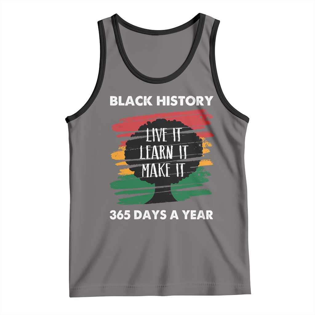 Black History Inspirational Tank Top Live It Learn It Make It