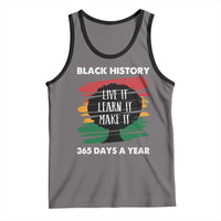 Black History Inspirational Tank Top Live It Learn It Make It