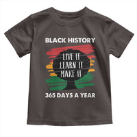 Black History Inspirational Toddler T Shirt Live It Learn It Make It
