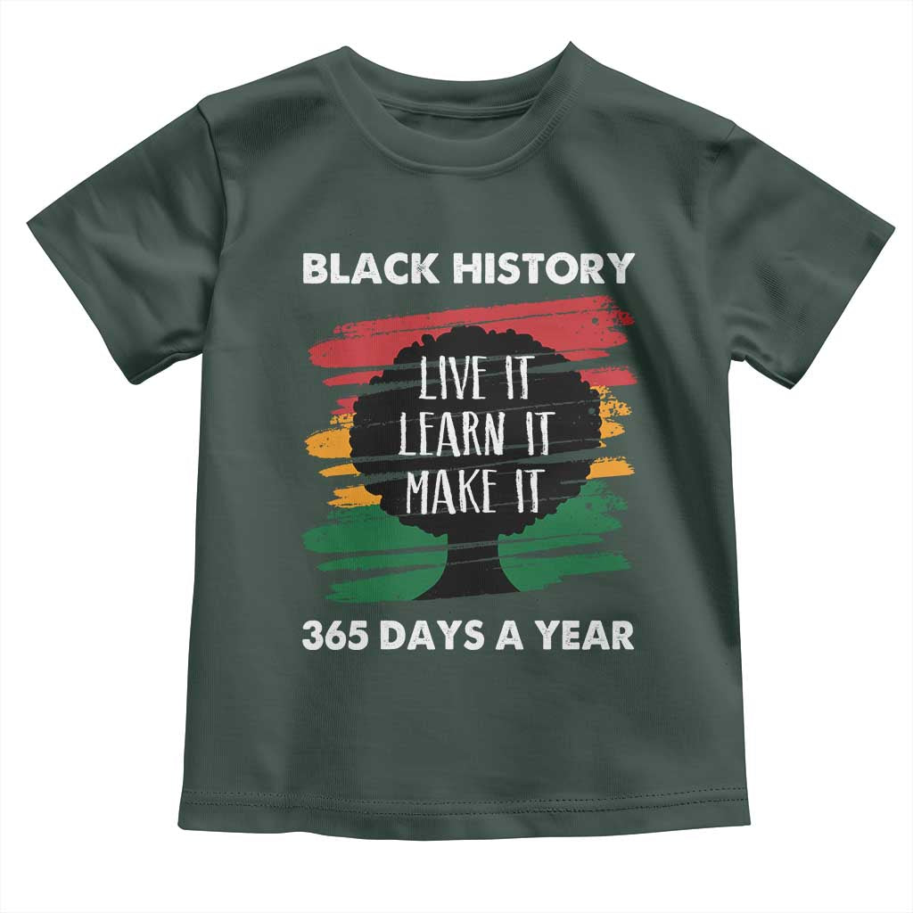 Black History Inspirational Toddler T Shirt Live It Learn It Make It