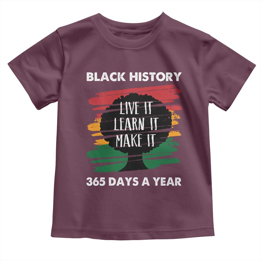 Black History Inspirational Toddler T Shirt Live It Learn It Make It