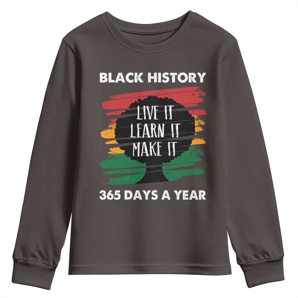 Black History Inspirational Youth Sweatshirt Live It Learn It Make It