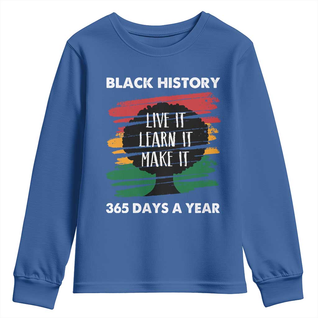 Black History Inspirational Youth Sweatshirt Live It Learn It Make It