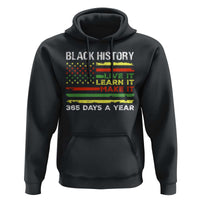 Black History Month Hoodie Live It Learn It Make It African American